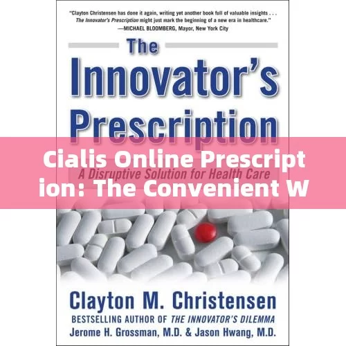 Cialis Online Prescription: The Convenient Way to Get Your Meds!