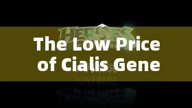 The Low Price of Cialis Generic: Is It Worth It?