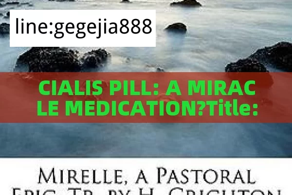 CIALIS PILL: A MIRACLE MEDICATION?Title: Cialis Pill Miracles