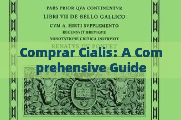 Comprar Cialis: A Comprehensive Guide