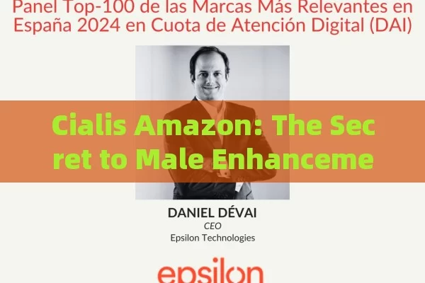 Cialis Amazon: The Secret to Male Enhancement?¿Es Posible Comprar Cialis en Amazon? Descubre Aquí