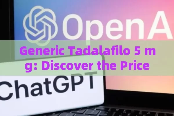 Generic Tadalafil 5 mg: discover the price