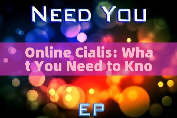 Online Cialis: What You Need to Know