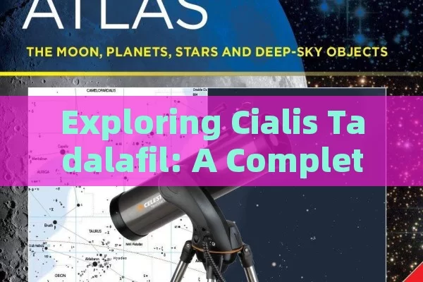 Exploring Cialis Tadalafil: A Complete Insight