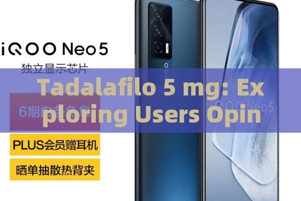 Tadalafilo 5 mg: Exploring Users Opinions