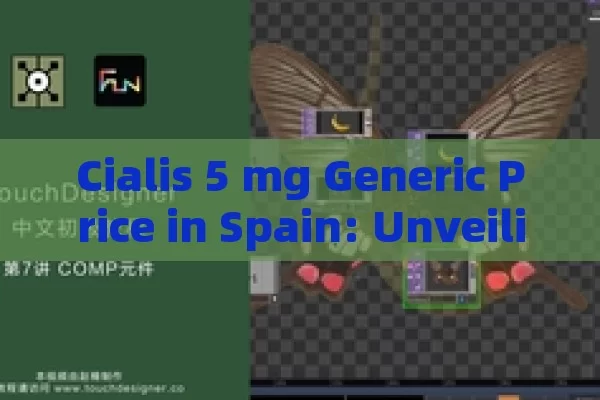 Cialis 5 mg Generic Price in Spain: Unveiling the Best Deals