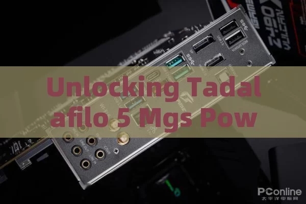 Unlocking Tadalafilo 5 Mgs Power in Spain