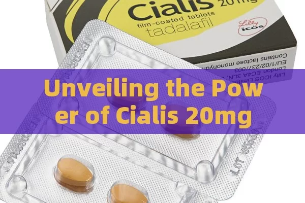 Unveiling the Power of Cialis 20mg