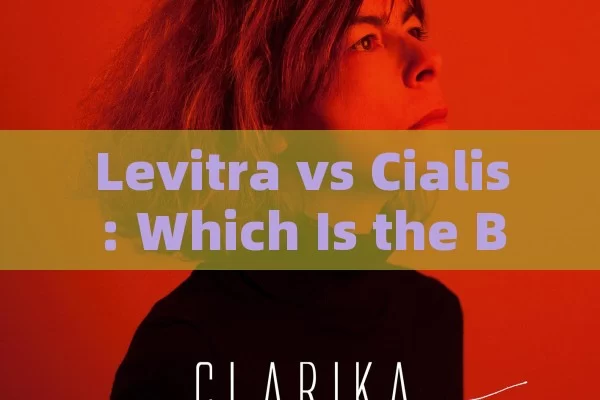 Levitra vs Cialis: Which Is the Better Option?