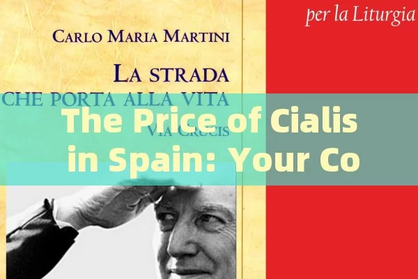 The Price of Cialis in Spain: Your Comprehensive Overview